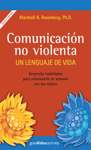 'Comunicación No Violenta', Por Marshall B. Rosenberg